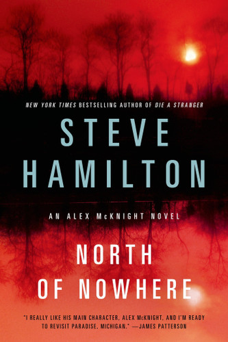 North of Nowhere: An Alex McKnight Novel (Alex McKnight Novels #4) book cover by Steve Hamilton
