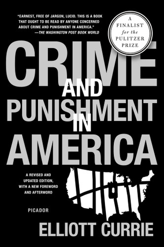 Crime and Punishment in America book cover by Elliott Currie