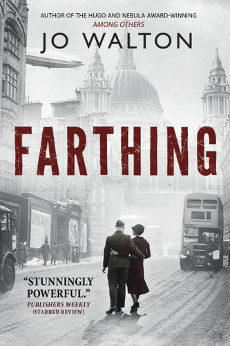 Farthing: A Story of a World that Could Have Been (Small Change #1) book cover by Jo Walton