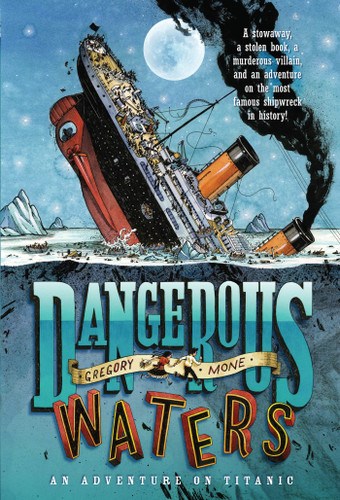 Dangerous Waters: An Adventure on the Titanic book cover by Gregory Mone
