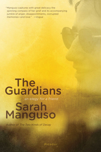 The Guardians: An Elegy for a Friend book cover by Sarah Manguso