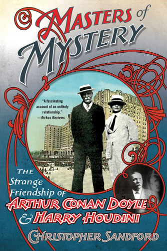 Masters of Mystery: The Strange Friendship of Arthur Conan Doyle and Harry Houdini book cover by Christopher Sandford