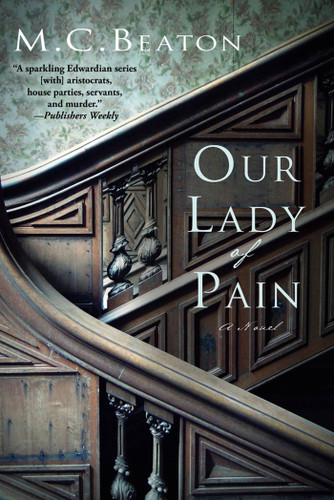 Our Lady of Pain: An Edwardian Murder Mystery (Edwardian Murder Mysteries #4) book cover by M. C. Beaton