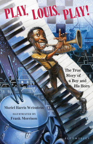 Play, Louis, Play!: The True Story of a Boy and His Horn book cover by Muriel Harris Weinstein, Muriel Harris Weinstein