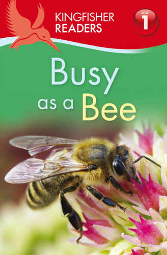 Kingfisher Readers L1: Busy as a Bee (Kingfisher Readers) book cover by Louise P. Carroll