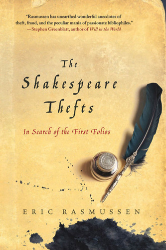 The Shakespeare Thefts: In Search of the First Folios book cover by Eric Rasmussen