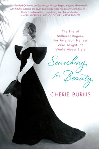 Searching for Beauty: The Life of Millicent Rogers, the American Heiress Who Taught the World About Style book cover by Cherie Burns