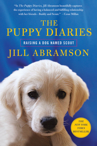 The Puppy Diaries: Raising a Dog Named Scout book cover by Jill Abramson