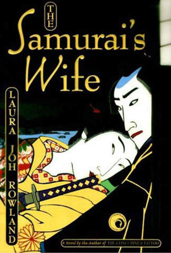 The Samurai's Wife: A Novel (Sano Ichiro Novels #5) book cover by Laura Joh Rowland