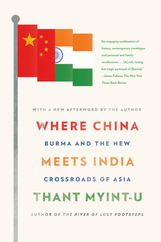 Where China Meets India: Burma and the New Crossroads of Asia book cover by Thant Myint-U