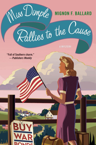 Miss Dimple Rallies to the Cause: A Mystery (Miss Dimple Mysteries #2) book cover by Mignon F. Ballard
