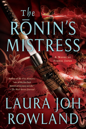 The Ronin's Mistress: A Novel of Fuedal Japan (Sano Ichiro Novels #15) book cover by Laura Joh Rowland