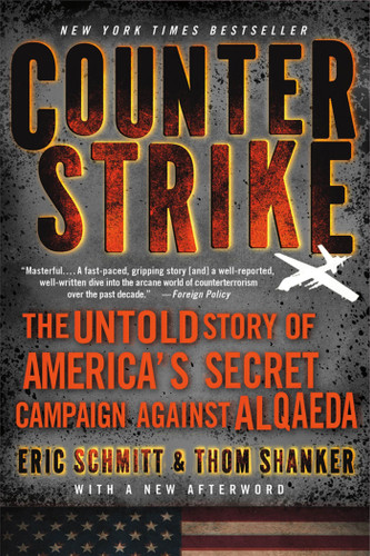 Counterstrike: The Untold Story of America's Secret Campaign Against Al Qaeda book cover by Eric Schmitt, Thom Shanker