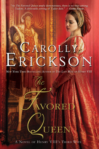 The Favored Queen: A Novel of Henry VIII's Third Wife book cover by Carolly Erickson