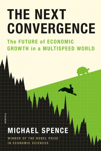The Next Convergence: The Future of Economic Growth in a Multispeed World book cover by Michael Spence