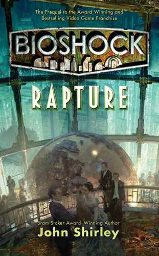 BioShock: Rapture book cover by John Shirley