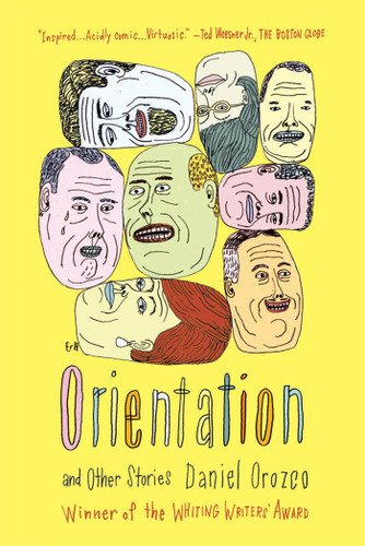 Orientation and Other Stories book cover by Daniel Orozco