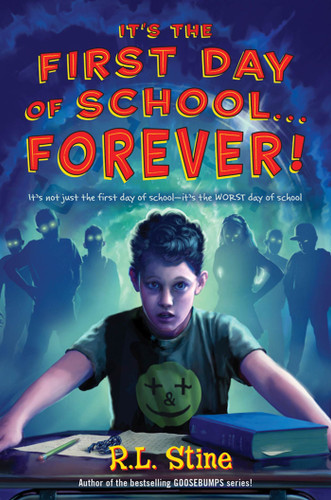 It's the First Day of School...Forever! book cover by R. L. Stine