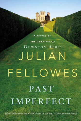 Past Imperfect: A Novel book cover by Julian Fellowes
