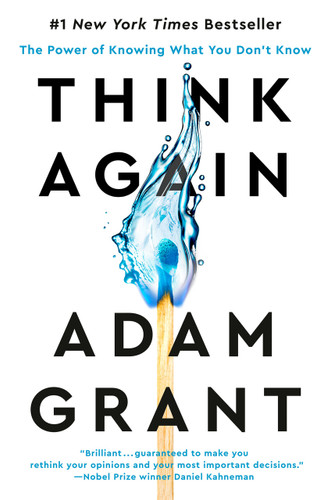 Think Again: The Power of Knowing What You Don't Know book cover by Adam Grant
