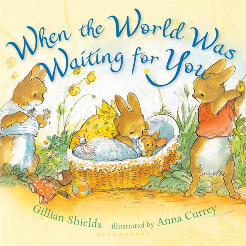 When the World Was Waiting for You (padded board book) book cover by Gillian Shields