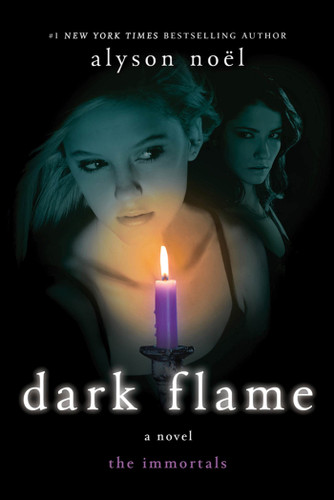 Dark Flame: A Novel book cover by Alyson Noël