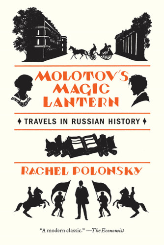 Molotov's Magic Lantern: Travels in Russian History book cover by Rachel Polonsky