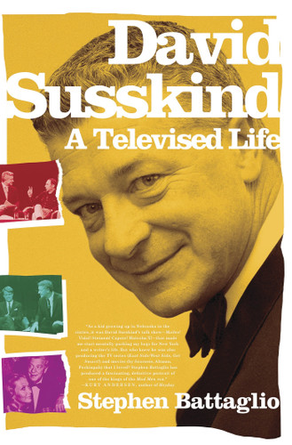 David Susskind: A Televised Life book cover by Stephen Battaglio