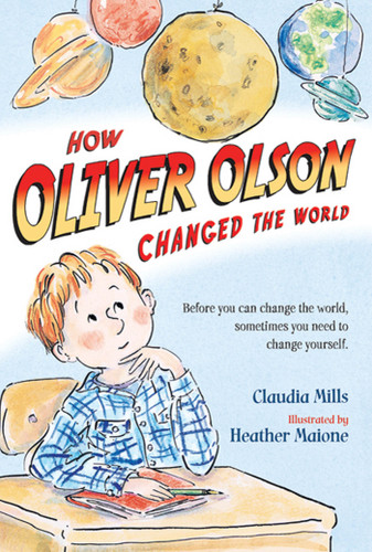How Oliver Olson Changed the World book cover by Claudia Mills