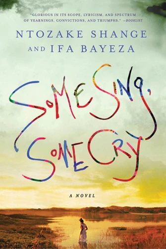 Some Sing, Some Cry: A Novel book cover by Ntozake Shange, Ifa Bayeza