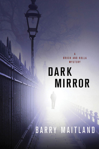 Dark Mirror: A Brock and Kolla Mystery (Brock and Kolla Mysteries #10) book cover by Barry Maitland