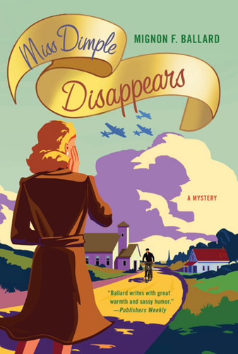 Miss Dimple Disappears: A Mystery (Miss Dimple Mysteries #1) book cover by Mignon F. Ballard
