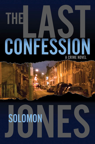 The Last Confession: A Crime Novel (Mike Coletti #1) book cover by Solomon Jones
