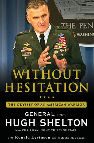Without Hesitation: The Odyssey of an American Warrior book cover by Gen. Hugh Shelton, Ronald Levinson, Malcolm McConnell