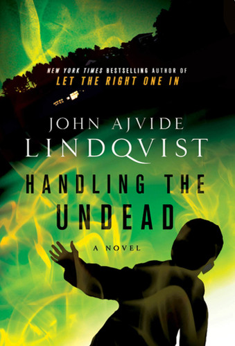 Handling the Undead book cover by John Ajvide Lindqvist