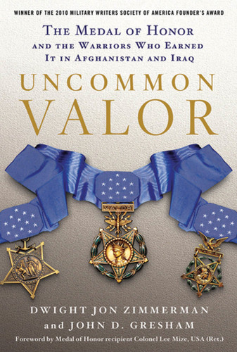 Uncommon Valor: The Medal of Honor and the Warriors Who Earned It in Afghanistan and Iraq book cover by Dwight Jon Zimmerman, John D. Gresham