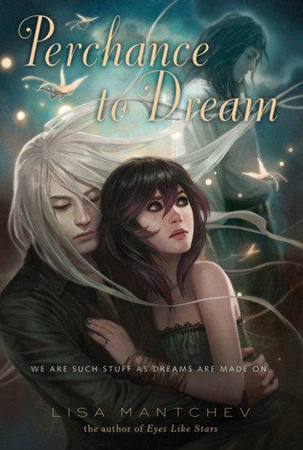 Perchance to Dream: Theatre Illuminata #2 (Theatre Illuminata #2) book cover by Lisa Mantchev