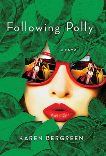 Following Polly: A Novel book cover by Karen Bergreen