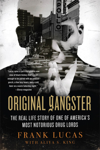 Original Gangster: The Real Life Story of One of America's Most Notorious Drug Lords book cover by Frank Lucas, Aliya S. King