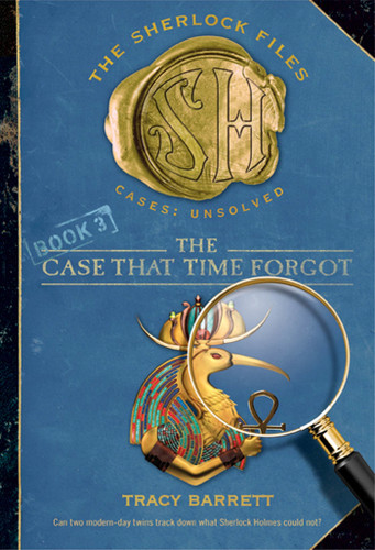 The Case That Time Forgot (Sherlock Files #3) book cover by Tracy Barrett