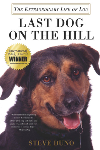 Last Dog on the Hill: The Extraordinary Life of Lou book cover by Steve Duno