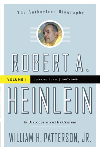 Robert A. Heinlein: In Dialogue with His Century, Volume 1: Learning Curve (1907-1948) book cover by William H. Patterson, Jr.