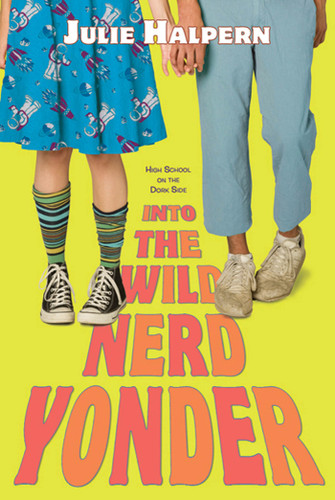 Into the Wild Nerd Yonder book cover by Julie Halpern