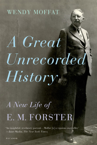 A Great Unrecorded History: A New Life of E. M. Forster book cover by Wendy Moffat