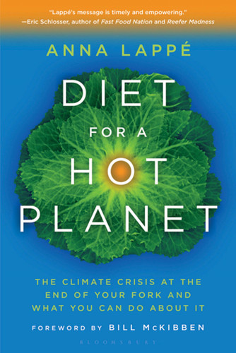 Diet for a Hot Planet: The Climate Crisis at the End of Your Fork and What You Can Do About It book cover by Anna Lappe