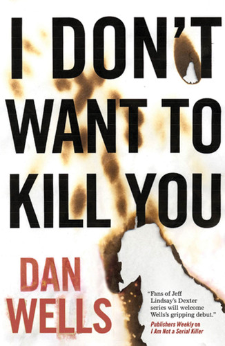 I Don't Want to Kill You (John Cleaver #3) book cover by Dan Wells