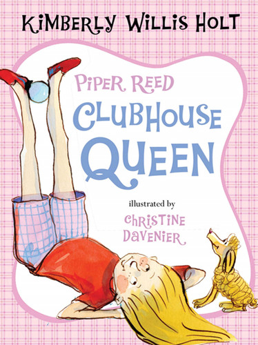 Piper Reed, Clubhouse Queen (Piper Reed #2) book cover by Kimberly Willis Holt