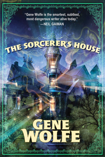 The Sorcerer's House book cover by Gene Wolfe
