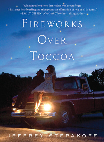 Fireworks Over Toccoa: A Novel book cover by Jeffrey Stepakoff