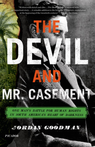The Devil and Mr. Casement: One Man's Battle for Human Rights in South America's Heart of Darkness book cover by Jordan Goodman